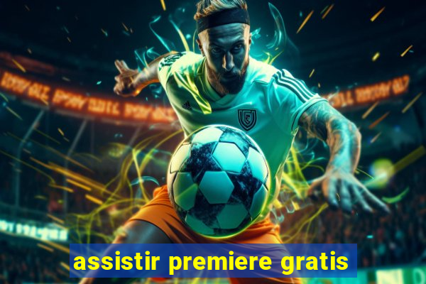 assistir premiere gratis